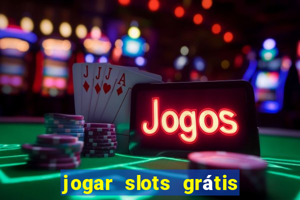 jogar slots grátis fortune tiger