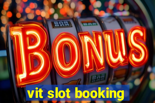 vit slot booking