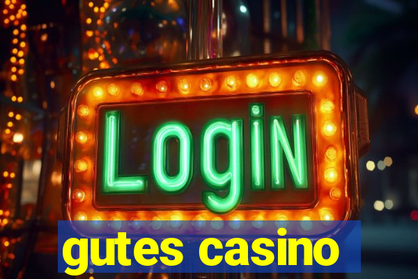 gutes casino