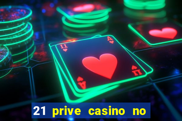 21 prive casino no deposit coupon codes