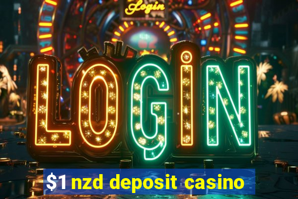 $1 nzd deposit casino