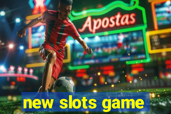 new slots game