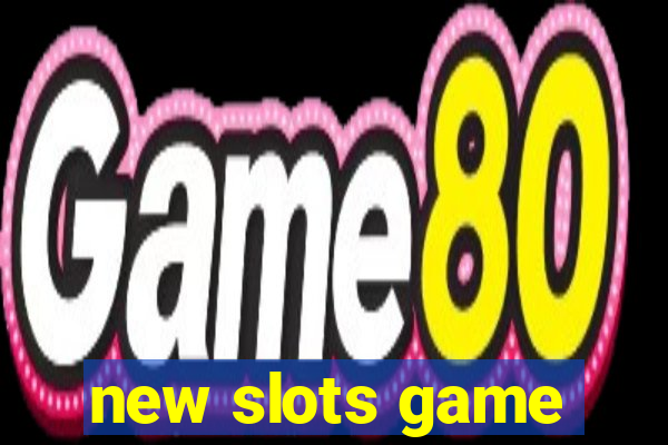 new slots game