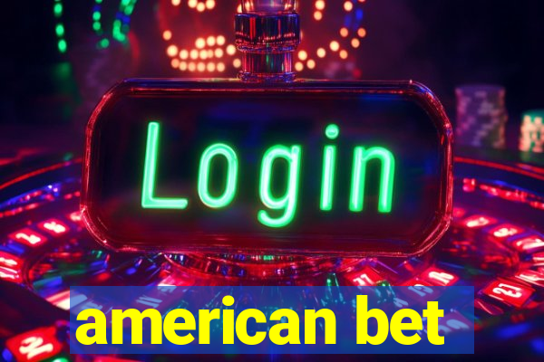 american bet