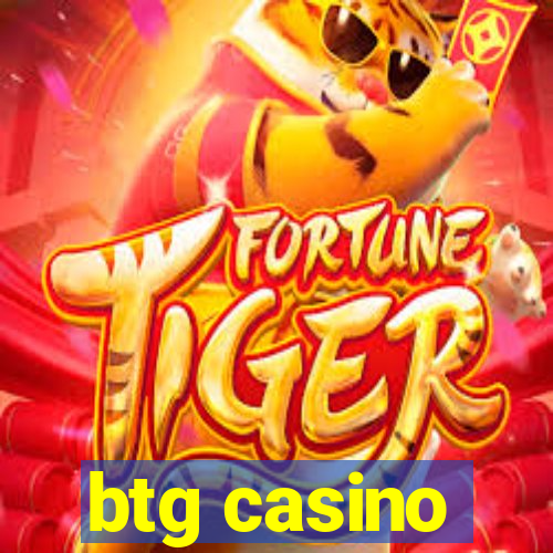 btg casino