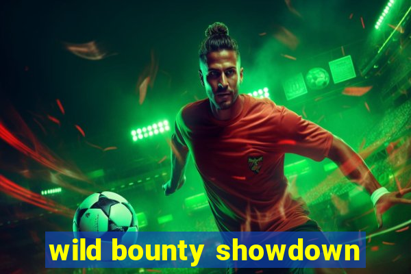 wild bounty showdown