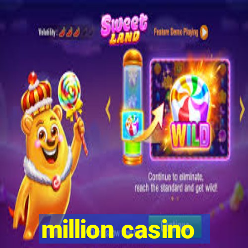 million casino