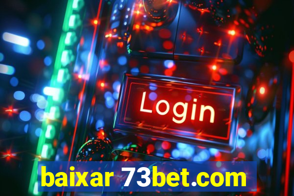 baixar 73bet.com