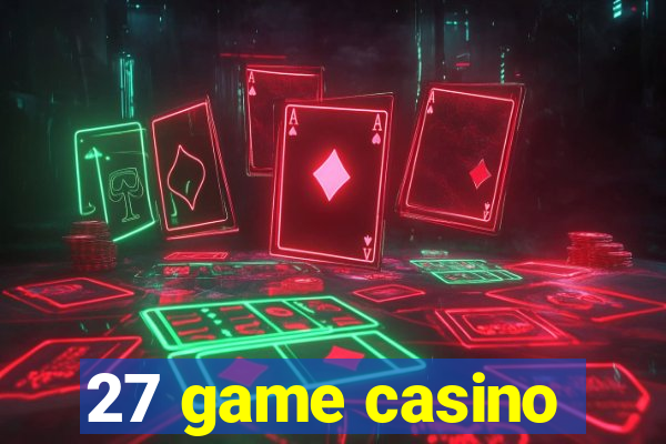 27 game casino