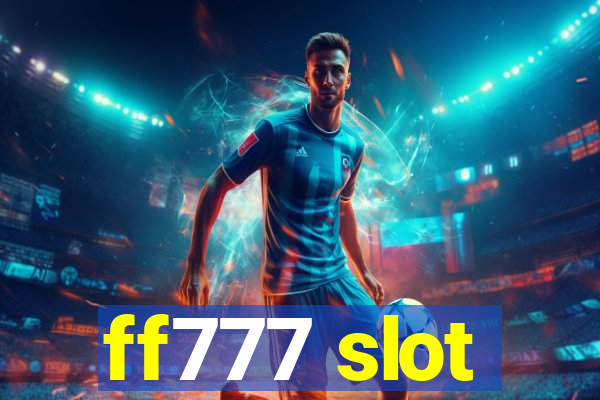 ff777 slot