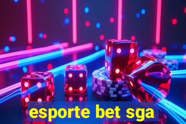 esporte bet sga