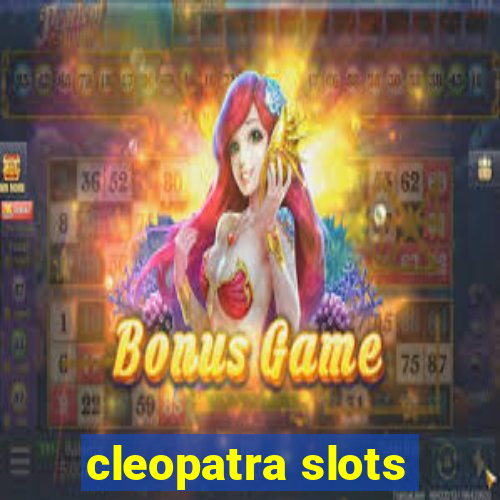 cleopatra slots