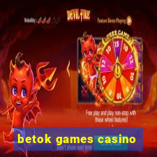 betok games casino