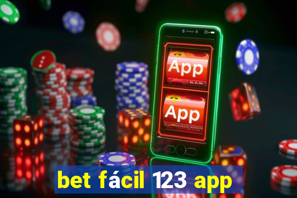 bet fácil 123 app