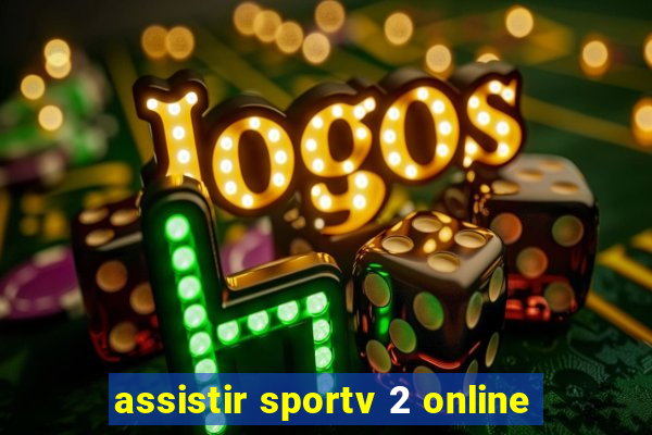 assistir sportv 2 online