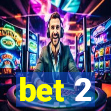 bet 2