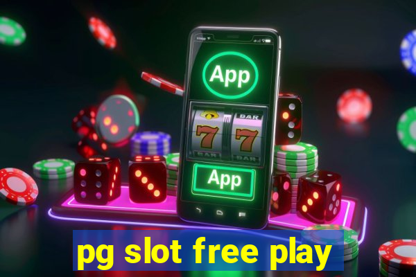 pg slot free play