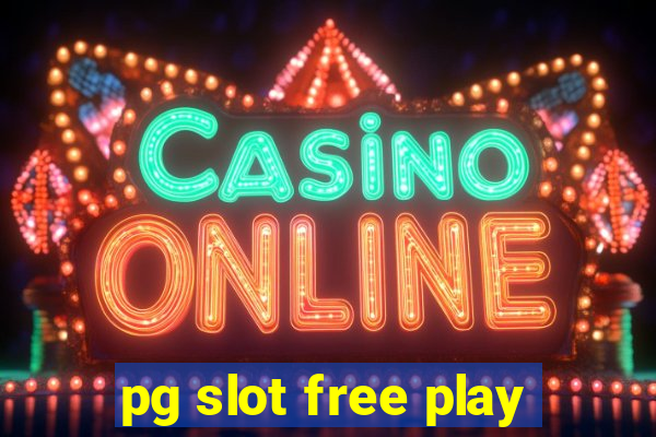 pg slot free play