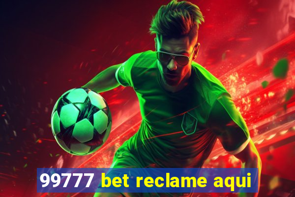 99777 bet reclame aqui