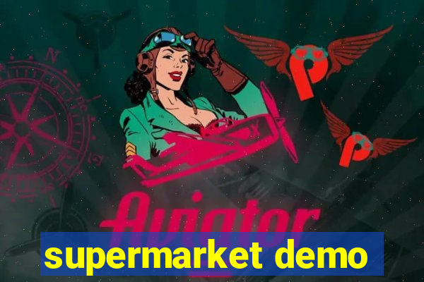 supermarket demo