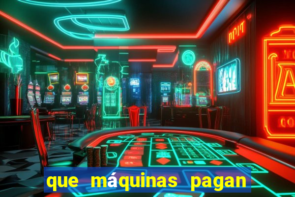 que máquinas pagan más en el casino online