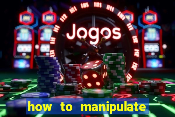 how to manipulate a slot machine