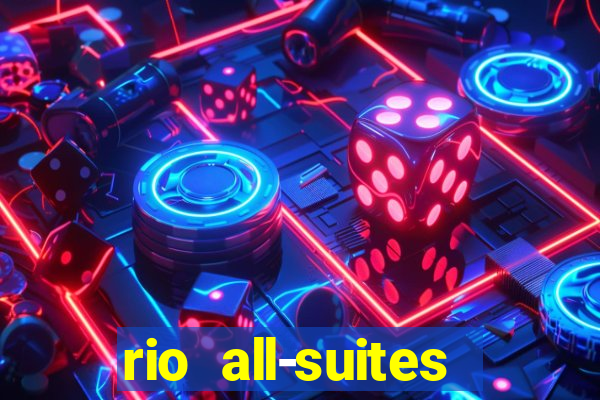 rio all-suites hotel & casino las vegas