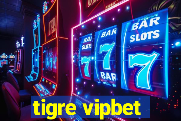 tigre vipbet