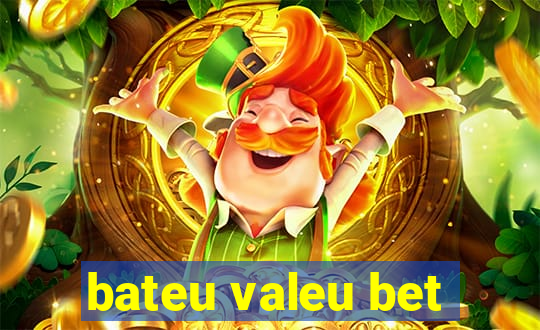 bateu valeu bet