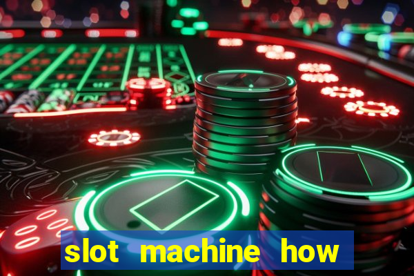 slot machine how it works