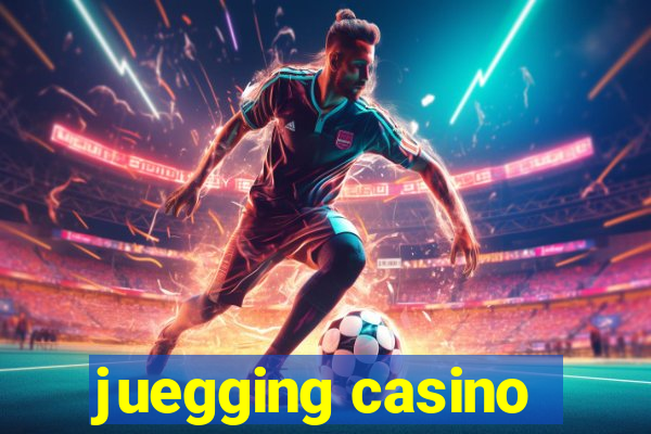 juegging casino