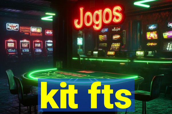 kit fts