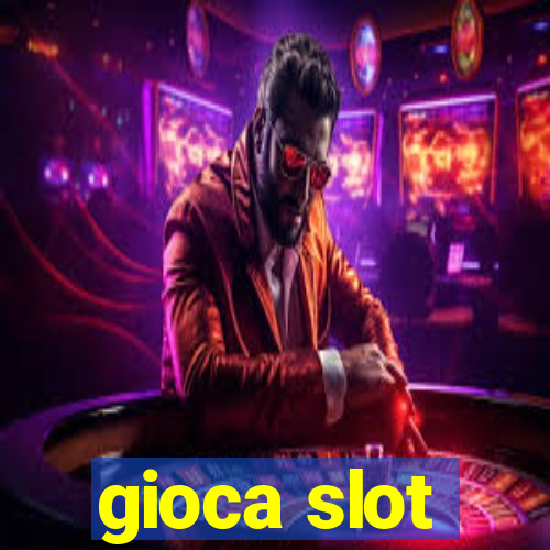 gioca slot