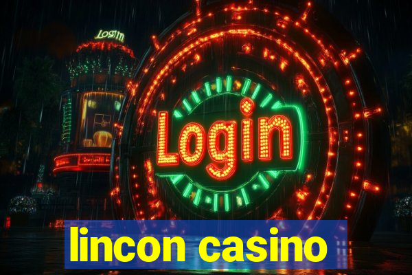 lincon casino