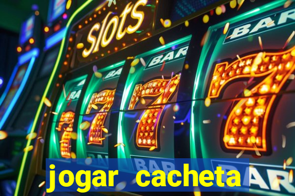 jogar cacheta online apostado