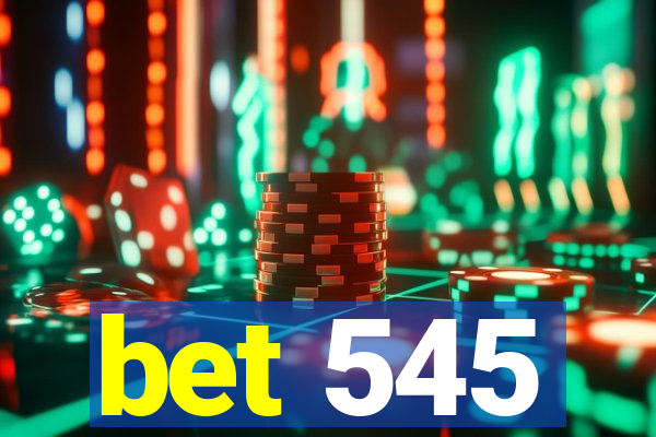 bet 545