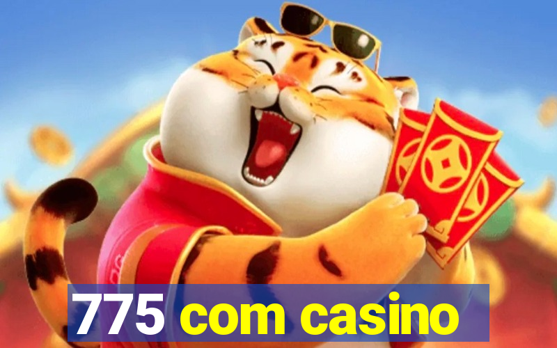 775 com casino