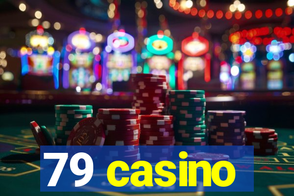 79 casino