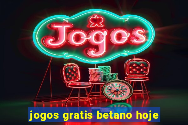 jogos gratis betano hoje