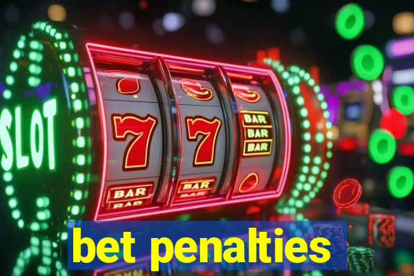 bet penalties