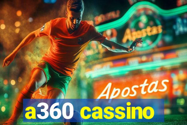 a360 cassino