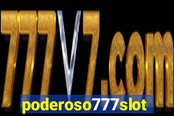 poderoso777slot