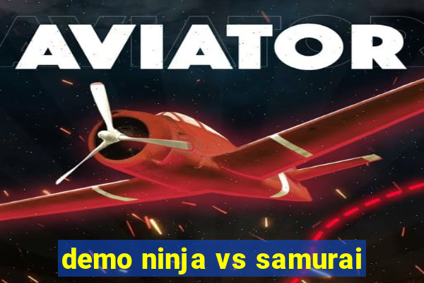 demo ninja vs samurai