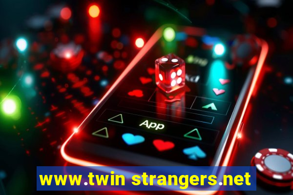 www.twin strangers.net