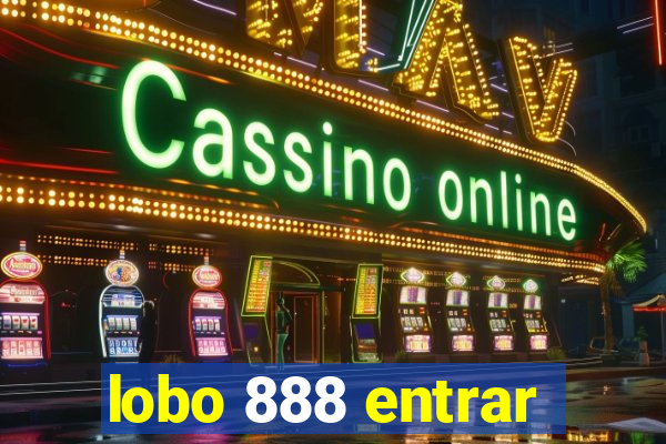 lobo 888 entrar