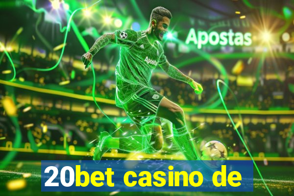 20bet casino de