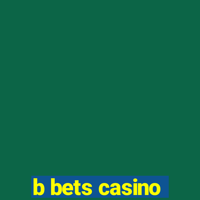 b bets casino