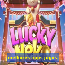 melhores apps jogos