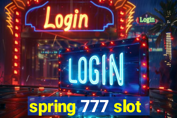 spring 777 slot