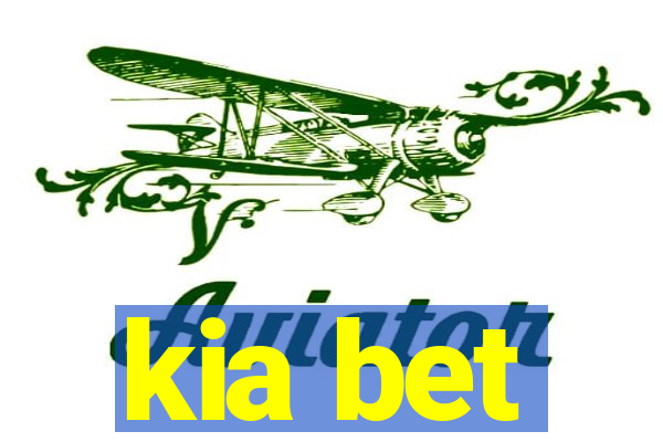 kia bet